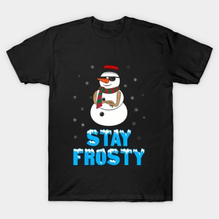 Stay Frosty  Funny Christmas  Cool Snowman T-Shirt